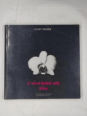 Alain Tissier A távol-keleti nők titka könyv borító
