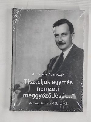 Arkadiusz Adamczyk Tiszteljük egymás nemzeti meggyőződését könyv borító