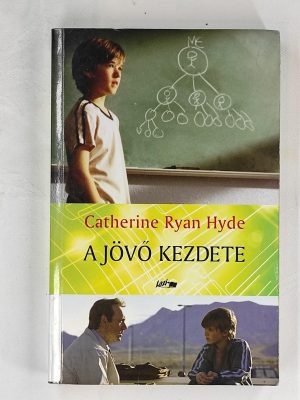 Catherine Ryan Hyde A jövő kezdete könyv borító