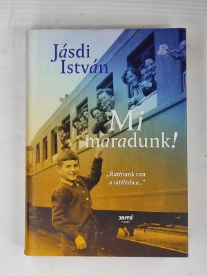 Jásdi István Mi maradunk! könyv borító