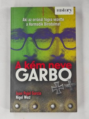 Juan Pujol Garcia Nigel West A kém neve Garbo könyv borító