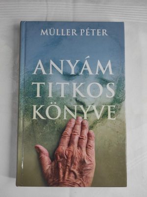 Müller Péter Anyám titkos könyve könyv borító