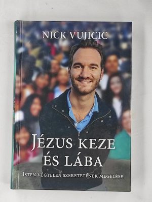 Nick Vujicic Jézus keze és lába könyv borító