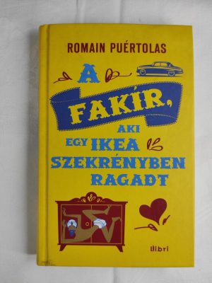 Romain Puértolas A fakír aki egy IKEA szekrényben ragadt könyv borító