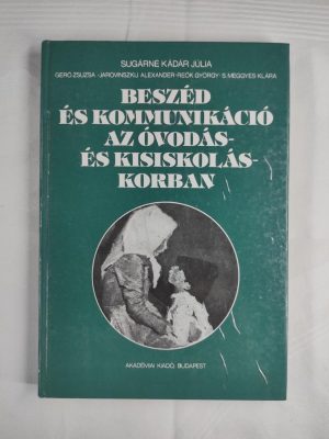 Sugárné Kádár Júlia Beszéd és kommunikáció az óvodás- és kisiskoláskorban könyv borító