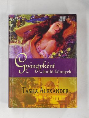 Tasha Alexander Gyöngyként hulló könnyek könyv borító