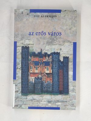 Tiit Aleksejev Az erős város könyv borító