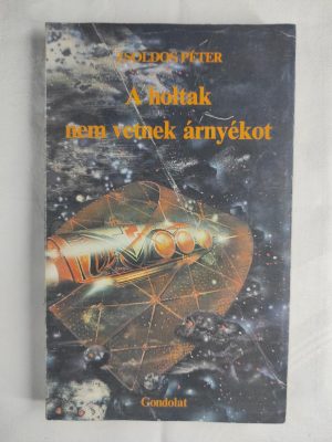 Zsoldos Péter A holtak nem vetnek árnyékot könyv borító