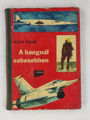 Nagy Ernő A hangnál sebesebben könyv borító