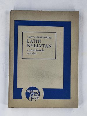 Nagy Ferenc Kováts Gyula Péter Gyula Latin nyelvtan könyv borító