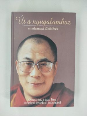 Dalai Láma Út a nyugalomhoz könyv borító
