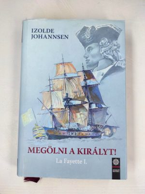 Izolde Johannsen Megölni a királyt könyv borító