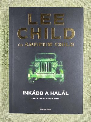 Lee Child és Andrew Child Inkább a halál könyv borító