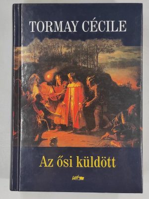 Tormay Cécile Az ősi küldött könyv borító