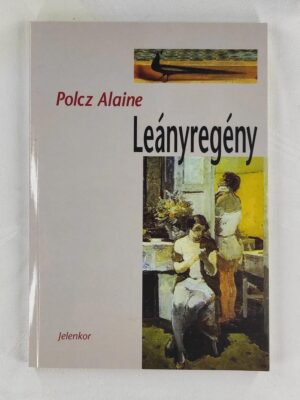 Polcz Alaine Leányregény könyv borító