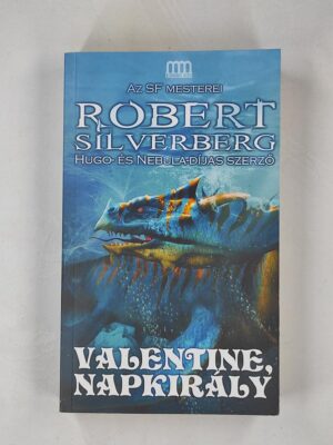 Robert Silverberg Valentine, Napkirály könyv borító